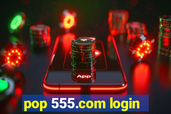 pop 555.com login